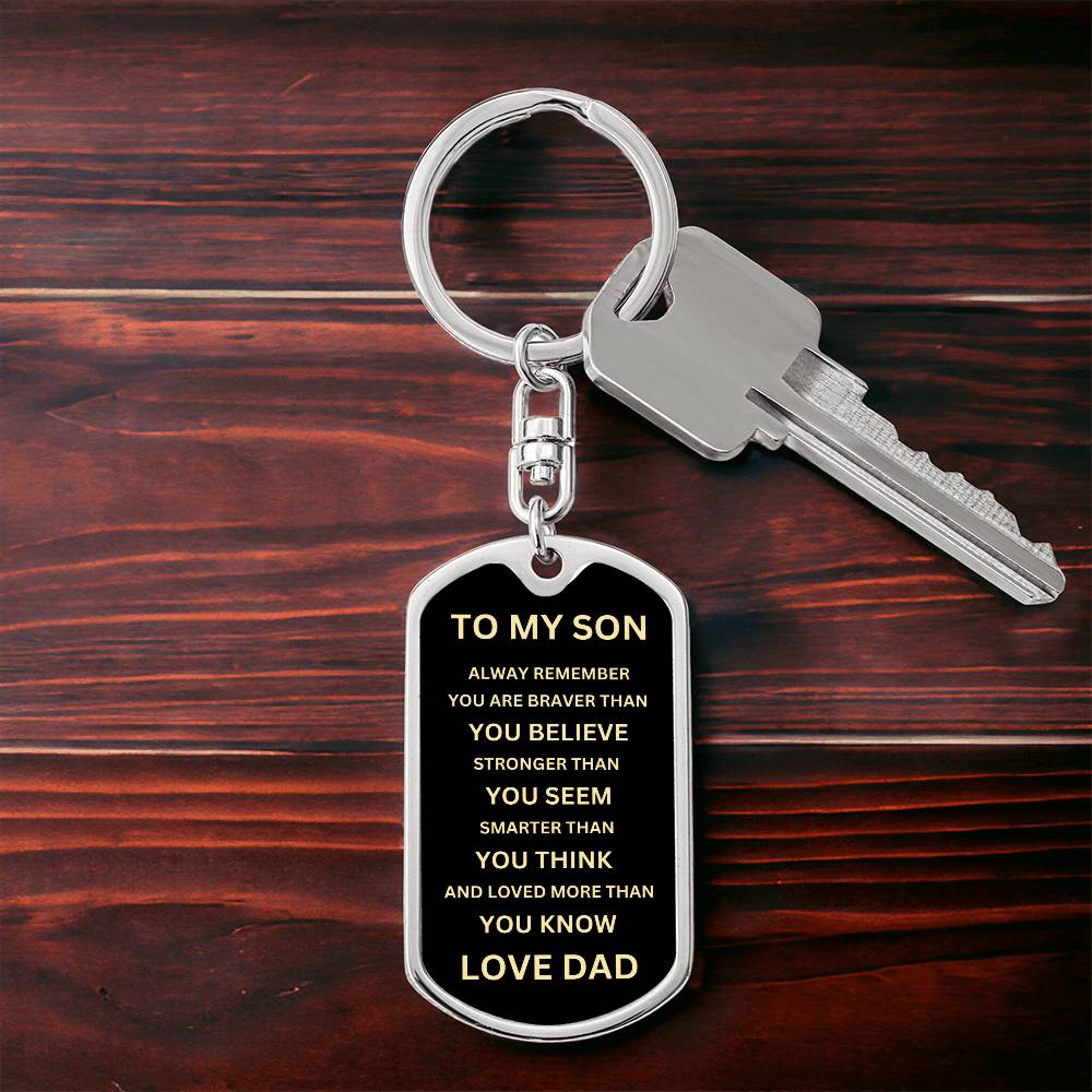 To My Son - Never Forget - Dog Tag - Keychain