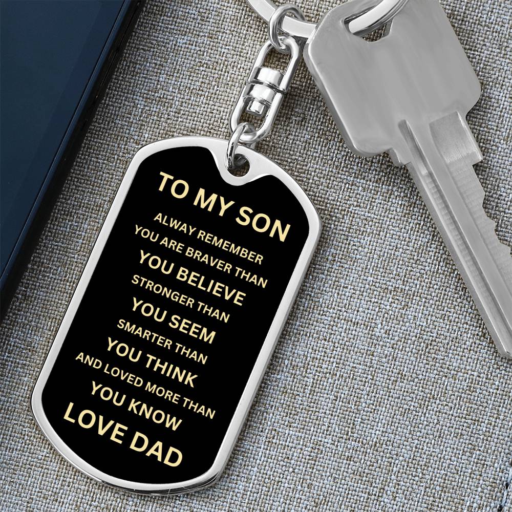 To My Son - Never Forget - Dog Tag - Keychain