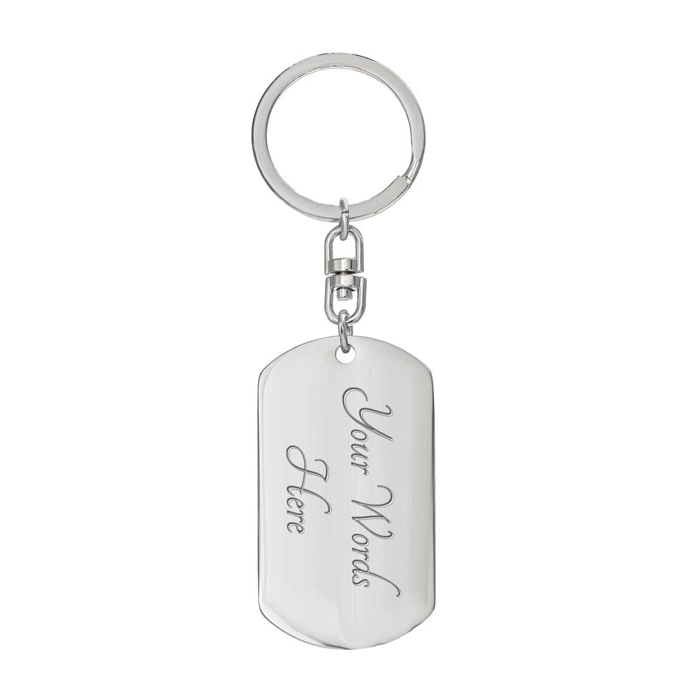 To My Son - Never Forget - Dog Tag - Keychain