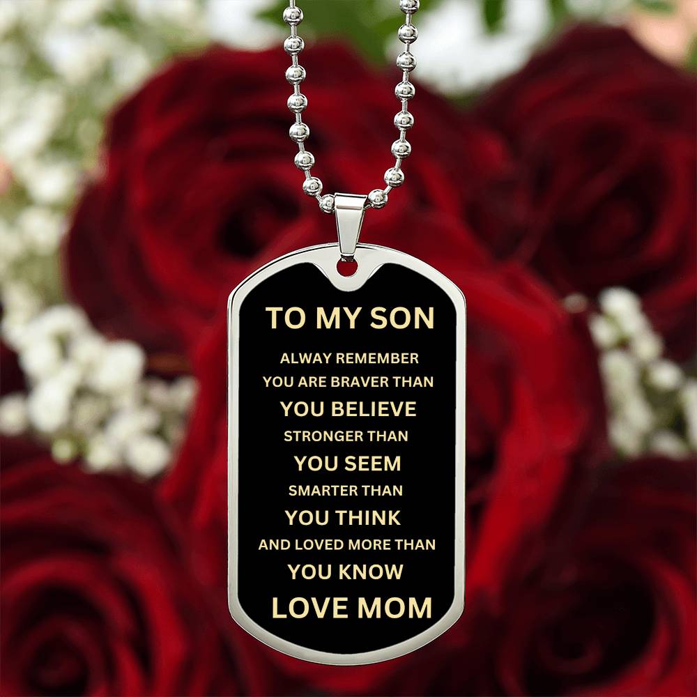 To My Son - From Mom - Dog Tag