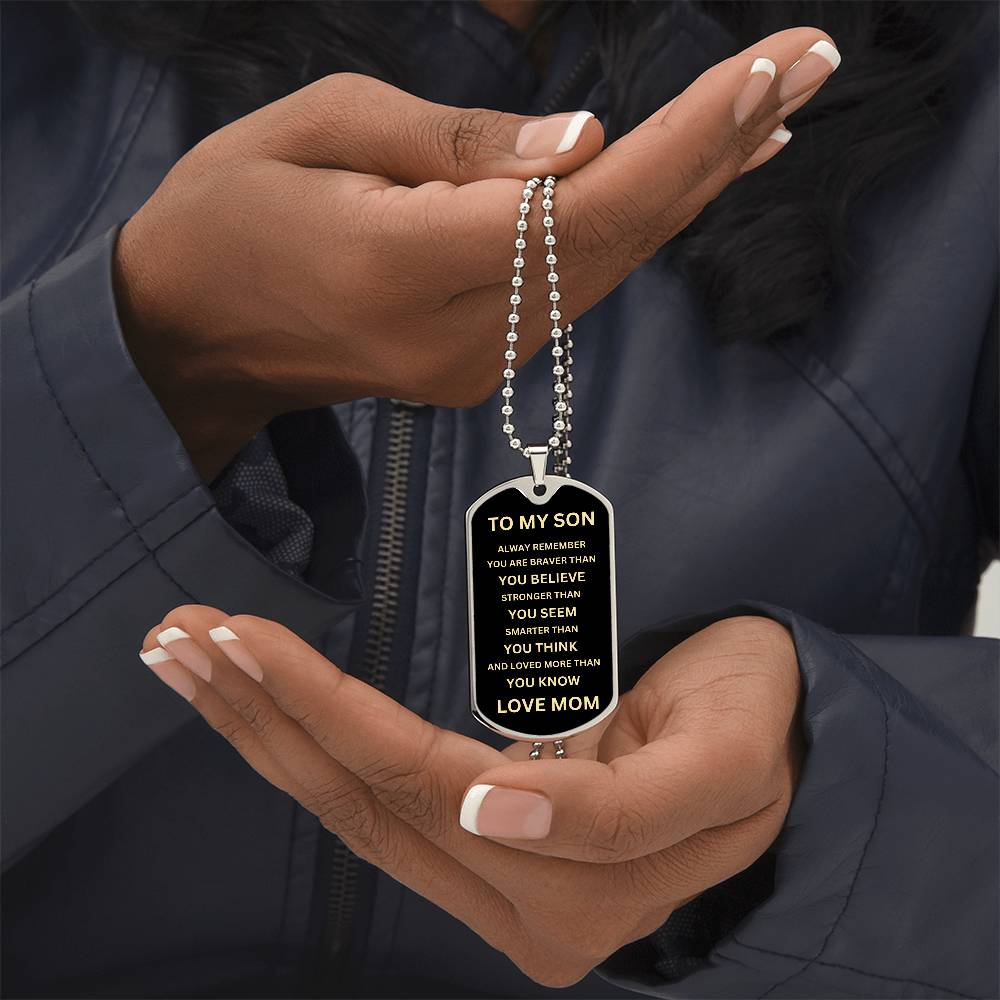 To My Son - From Mom - Dog Tag