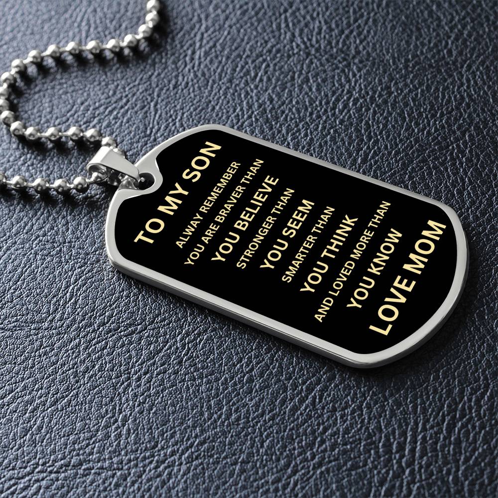 To My Son - From Mom - Dog Tag