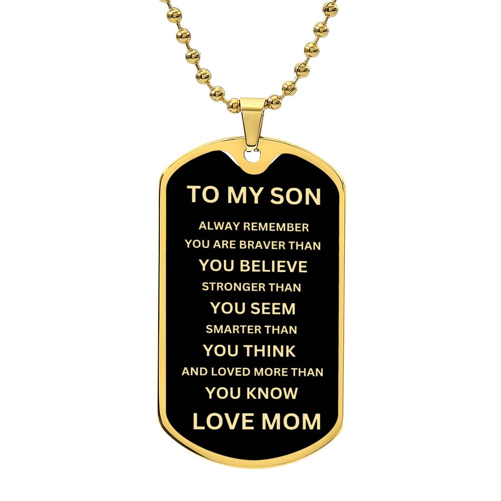 To My Son - From Mom - Dog Tag