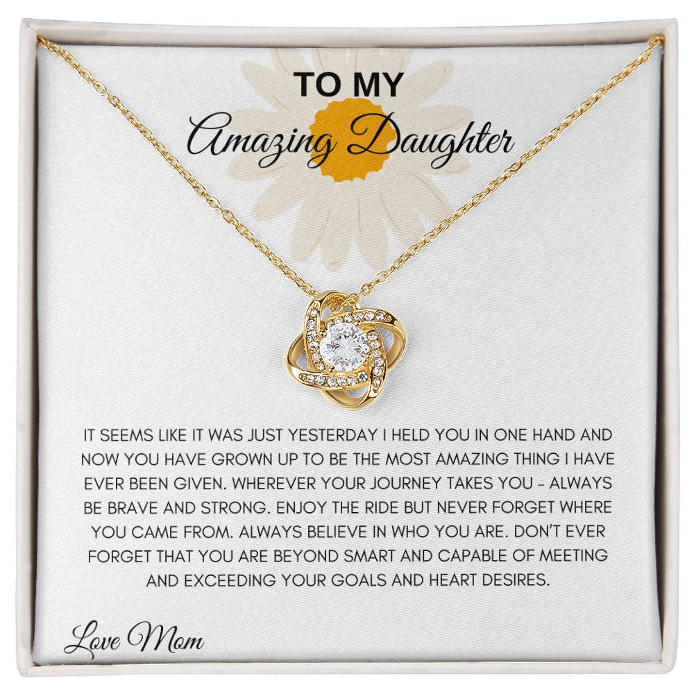 To My Amazing Daughter | Love Knot | Love Mom