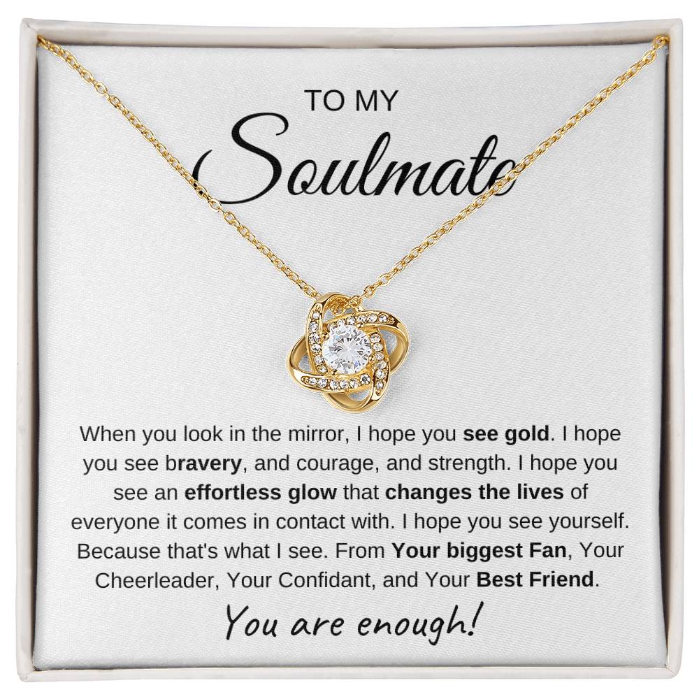 To My Soulmate | Love Knot Necklace I You Are Enough