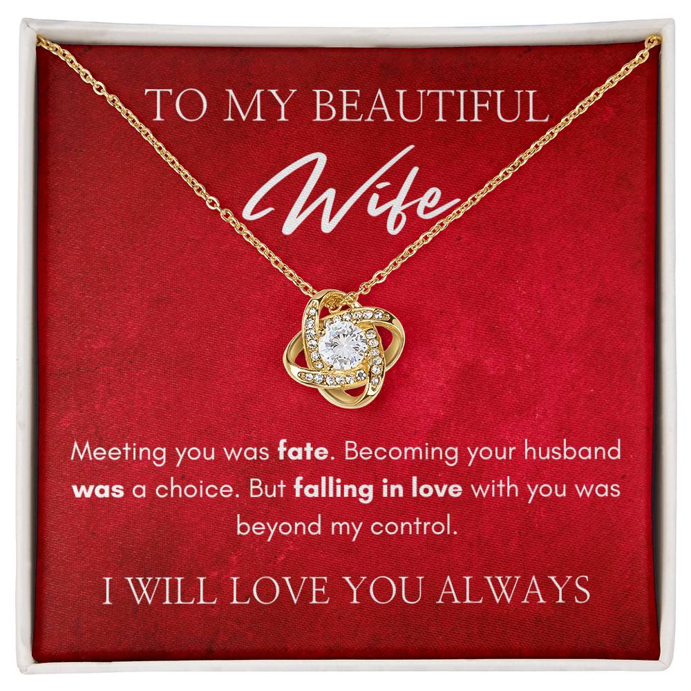 To My Beautiful Wife | Love Knot Necklace | I Will Always Love You