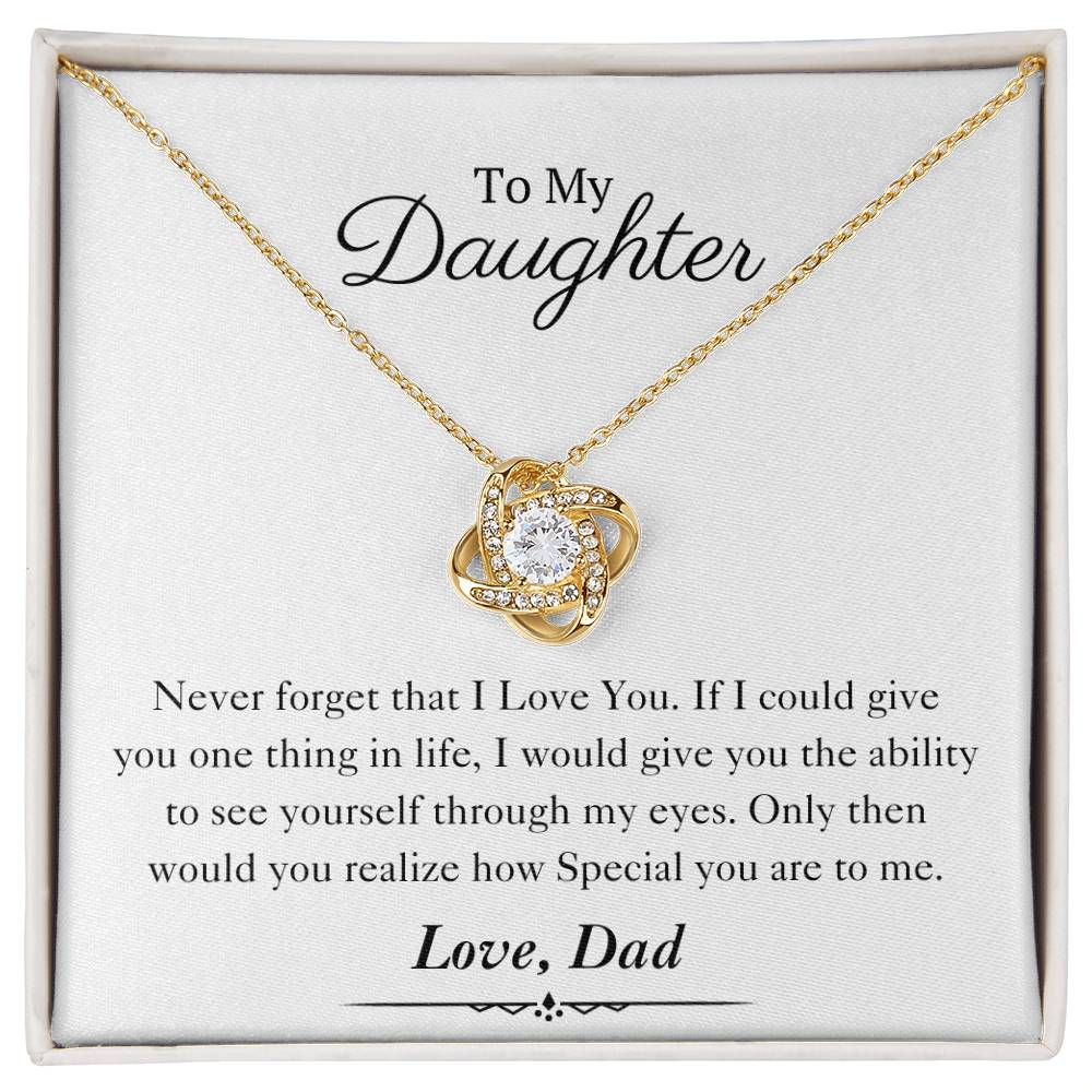 To My Daughter | Love Knot Necklace | Love Dad | Limited Supply