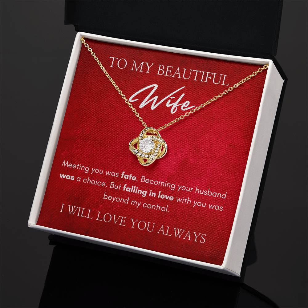 To My Beautiful Wife | Love Knot Necklace | I Will Always Love You