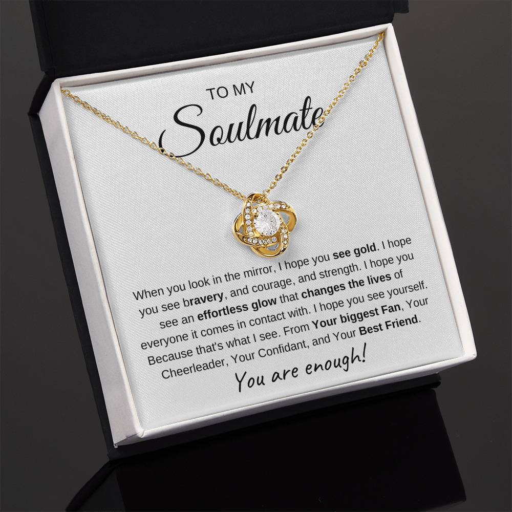 To My Soulmate | Love Knot Necklace I You Are Enough