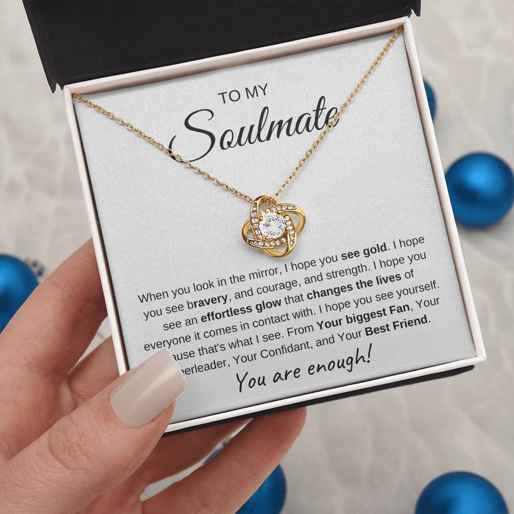 To My Soulmate | Love Knot Necklace I You Are Enough