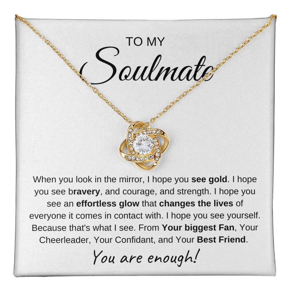 To My Soulmate | Love Knot Necklace I You Are Enough