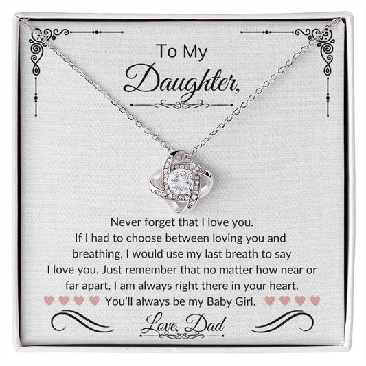 To My Daughter | Love Knot Necklace | Love Dad | Limited Supply