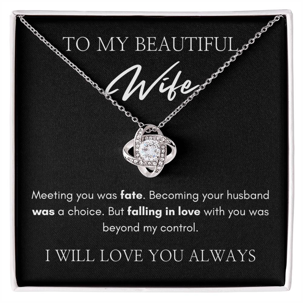 To My Beautiful Wife | Love Knot Necklace | I Will Love You Always