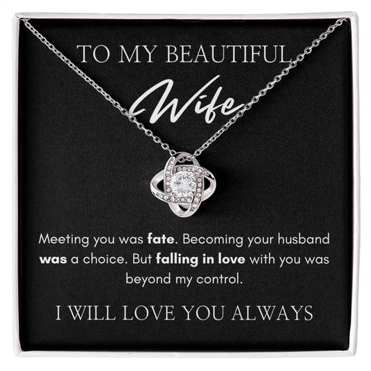 To My Beautiful Wife | Love Knot Necklace | I Will Love You Always