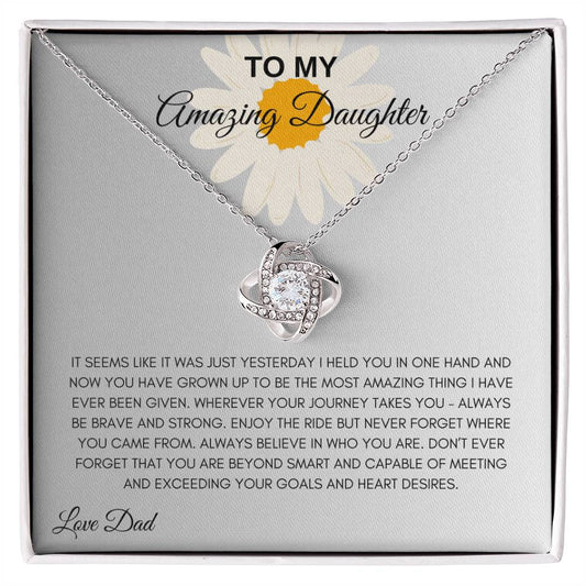 To My Amazing Daughter | Love Knot | Love Dad