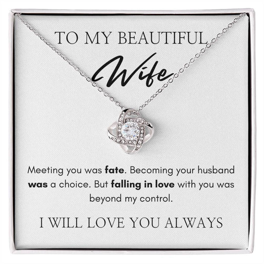 To My Beautiful Wife | Love Knot Necklace | I Will Love You Always