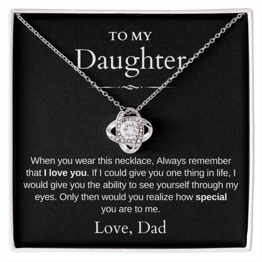 To My Daughter | Love Knot Necklace | Love Dad