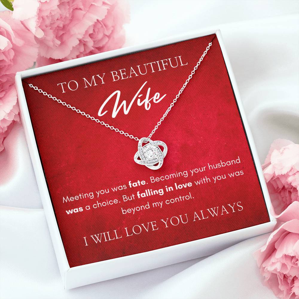 To My Beautiful Wife | Love Knot Necklace | I Will Always Love You