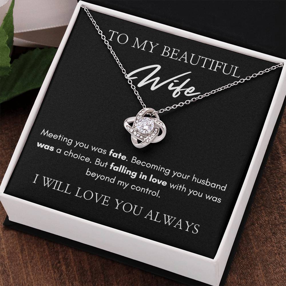 To My Beautiful Wife | Love Knot Necklace | I Will Love You Always