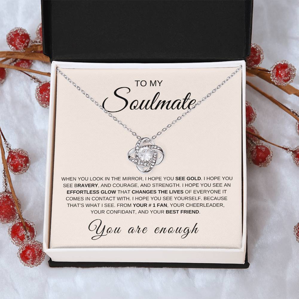 To My Soulmate | Love Knot Necklace | You Are Enough