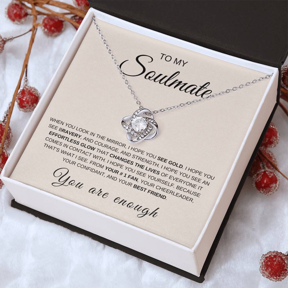 To My Soulmate | Love Knot Necklace | You Are Enough