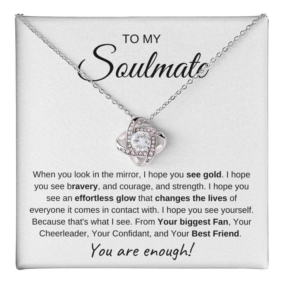 To My Soulmate | Love Knot Necklace I You Are Enough