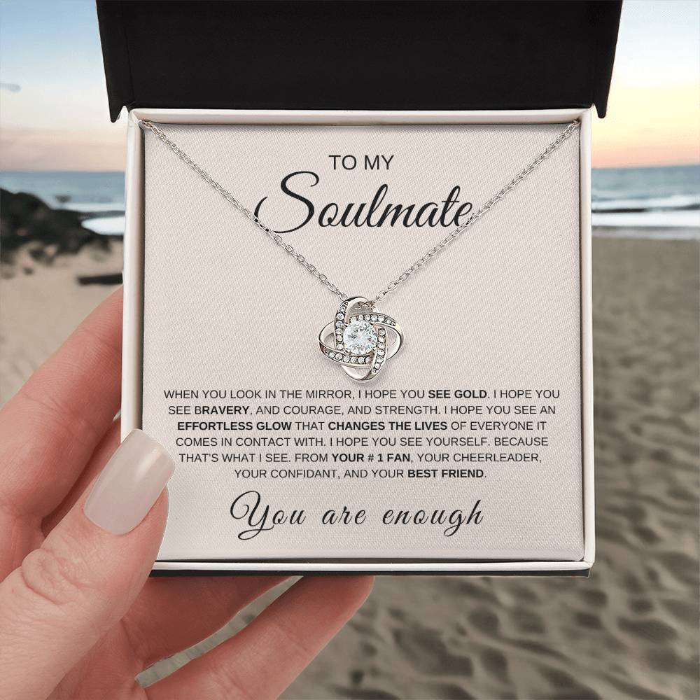 To My Soulmate | Love Knot Necklace | You Are Enough