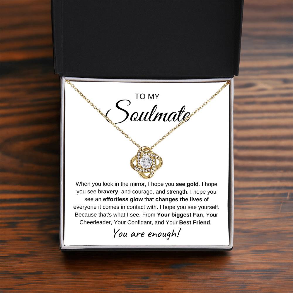 To My Soulmate | Love Knot Necklace I You Are Enough