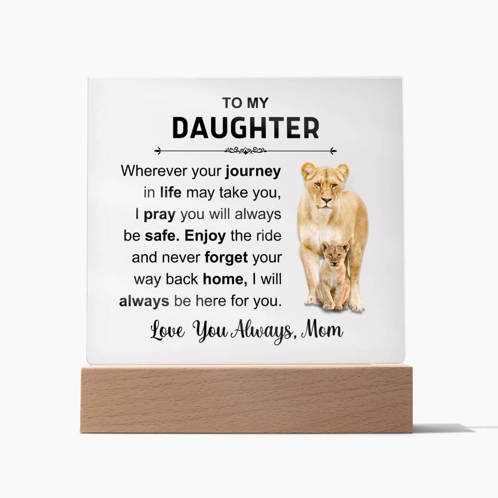 To MY Daughter | Acrylic Square Plaque | Love You Always Mom