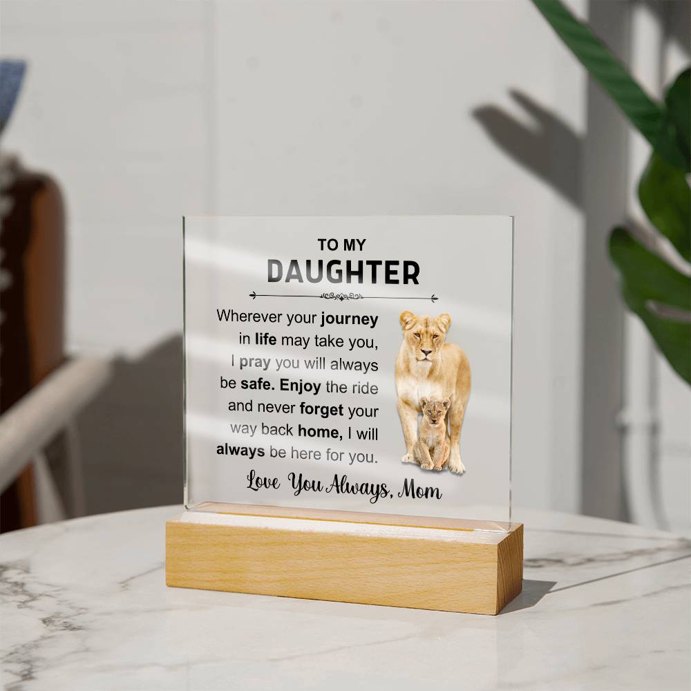 To MY Daughter | Acrylic Square Plaque | Love You Always Mom