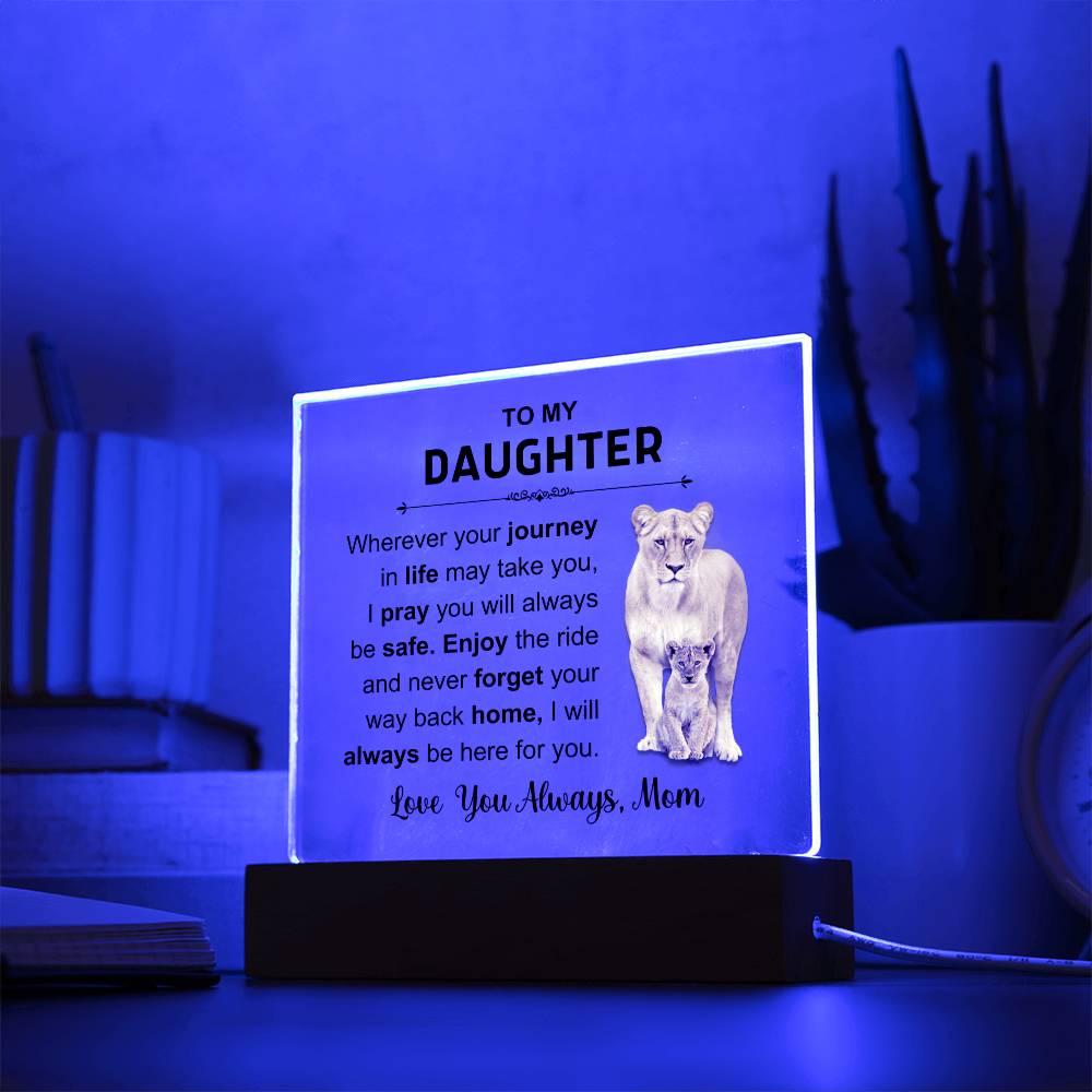 To MY Daughter | Acrylic Square Plaque | Love You Always Mom