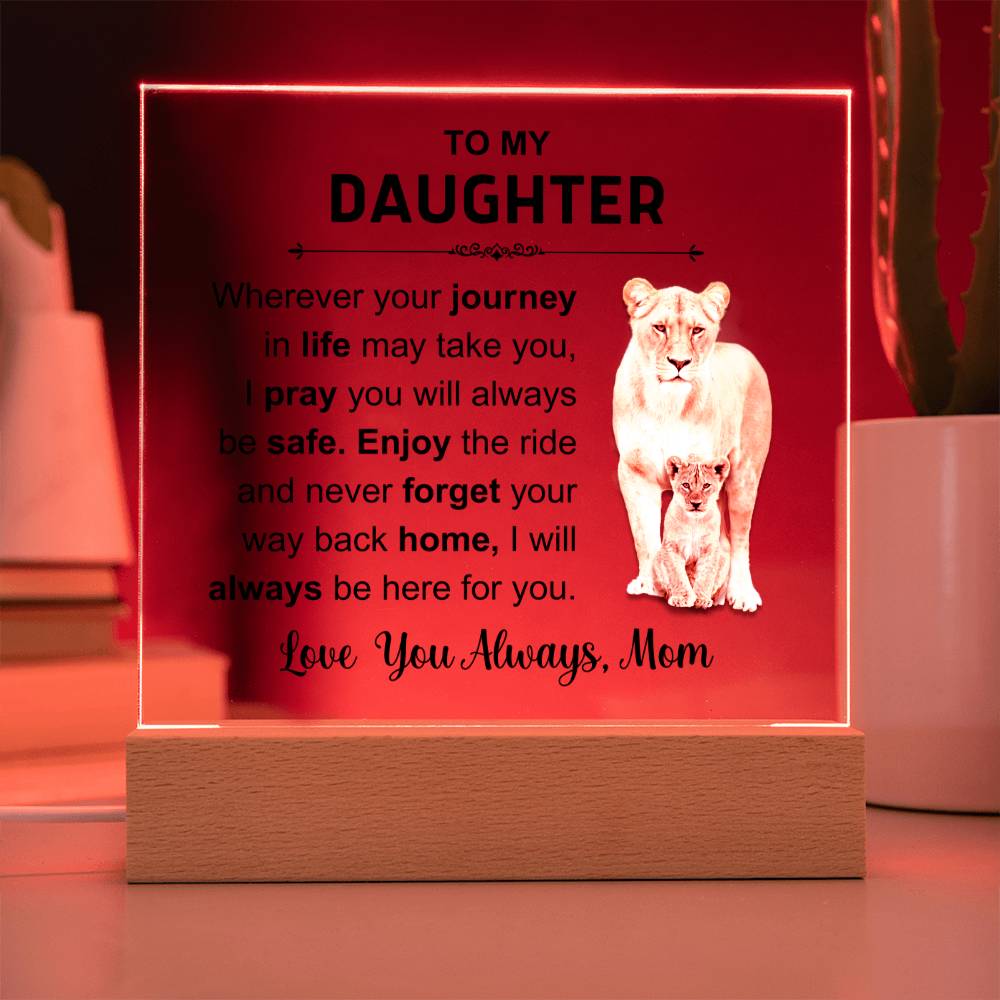 To MY Daughter | Acrylic Square Plaque | Love You Always Mom