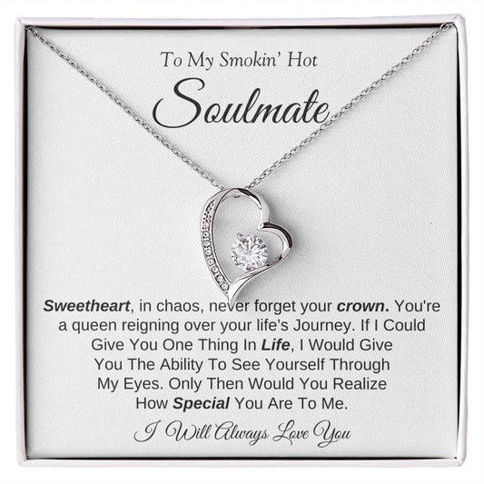 To My Smokin' Hot Soulmate | Forever Love Necklace | I Will Always Love You